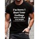 thumbnail image 1 of I Am Sorry I Hurt Your Feeling When I Called You Stupid Print Men's Round Neck Short Sleeve Tee Fashion Regular Fit T-Shirt Top For Spring Summer Holiday Tee For Adult, Men, Women, Teen, Teenager, Ad, 1 of 7