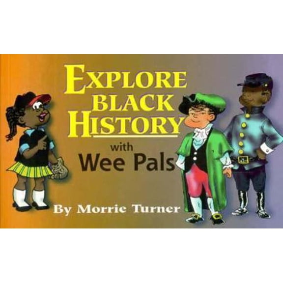 Pre-Owned Explore Black History with Wee Pals (Paperback) 0940975793 9780940975798