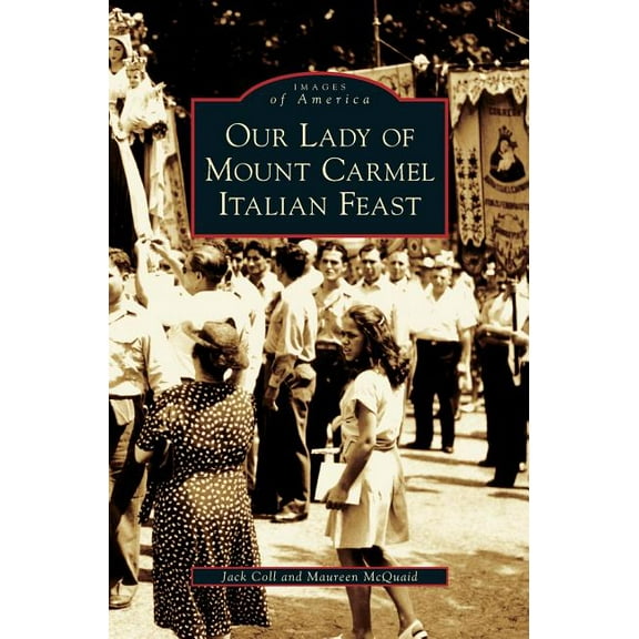 Our Lady of Mount Carmel Italian Feast (Hardcover)