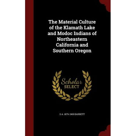 The Material Culture of the Klamath Lake and Modoc Indians of Northeastern California and Southern (Best Lakes In Southern California)