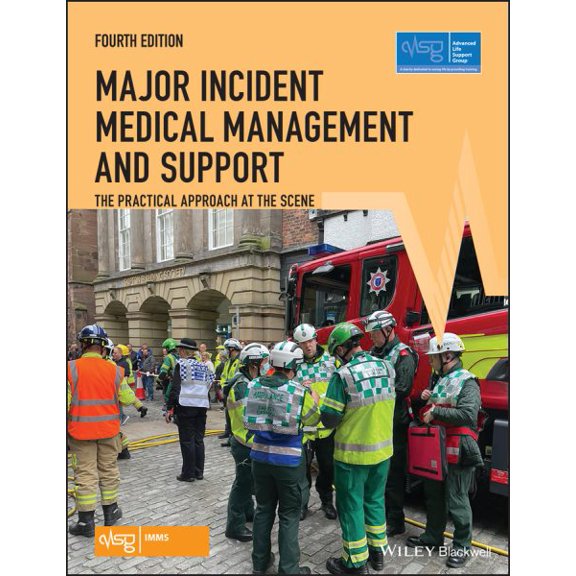 Pre-Owned Advanced Life Support Group: Major Incident Medical Management and Support: The Practical Approach at the Scene (Paperback)