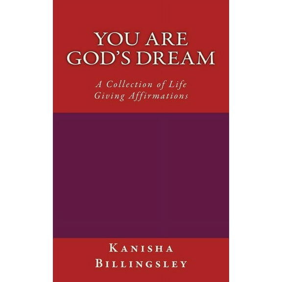 You Are God's Dream: A Collection of Life Giving Affirmations, (Paperback)