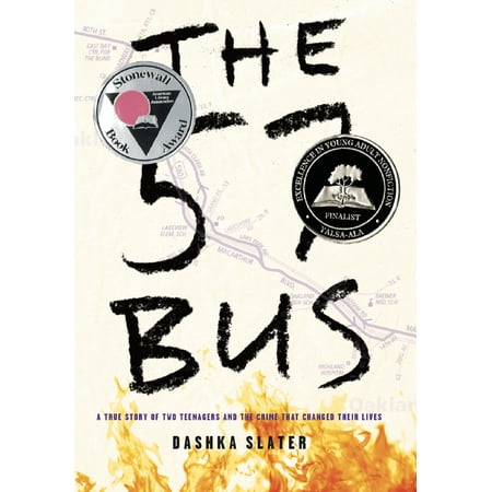 The 57 Bus : A True Story of Two Teenagers and the Crime That Changed Their