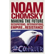 City Lights Open Media: Making the Future: Occupations, Interventions, Empire and Resistance (Paperback)