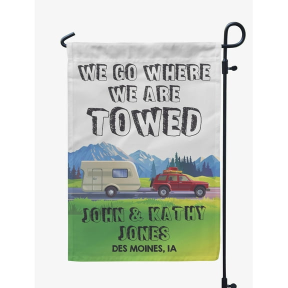 Printtoo White We Go Where We Are Towed Caravans Personalized Camping Flags For Campers Double SidedFlagCampsiteFlagOutdoor Garden Sign