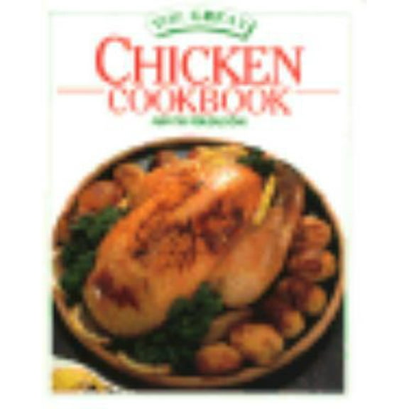 Pre-Owned The Great Chicken Cookbook (Hardcover) 0831740930 9780831740931