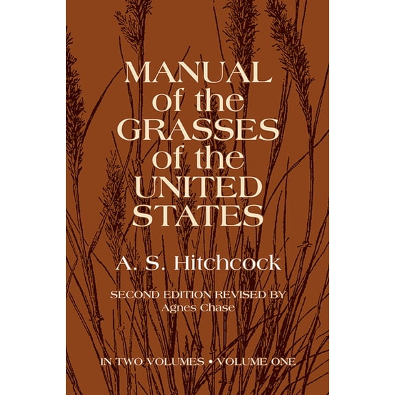Pre-Owned Manual of the Grasses of the United States, Volume One: Volume 1 (Paperback) 0486227170 9780486227177
