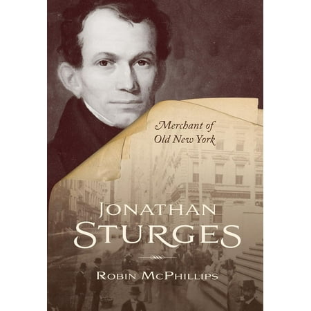 Jonathan Sturges : Merchant of Old New York