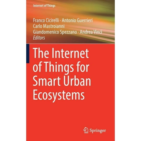 Internet of Things The Internet of Things for Smart Urban Ecosystems, (Hardcover)