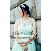 The Princess Trilogy: The Princess and the Ticking Clock (Series #2) (Paperback)