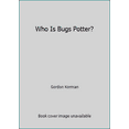 thumbnail image 1 of Pre-Owned Who Is Bugs Potter? (Paperback) 0590442074 9780590442077, 1 of 1