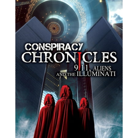 Conspiracy Chronicles: 9/11, Aliens and the Illuminati (Best Conspiracy Documentaries On Netflix)