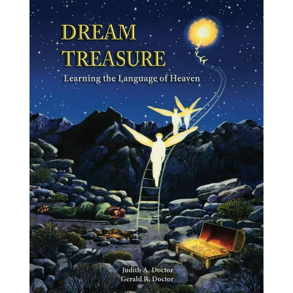 Dream Treasure: Learning the Language of Heaven (Paperback) 0983791708 9780983791706
