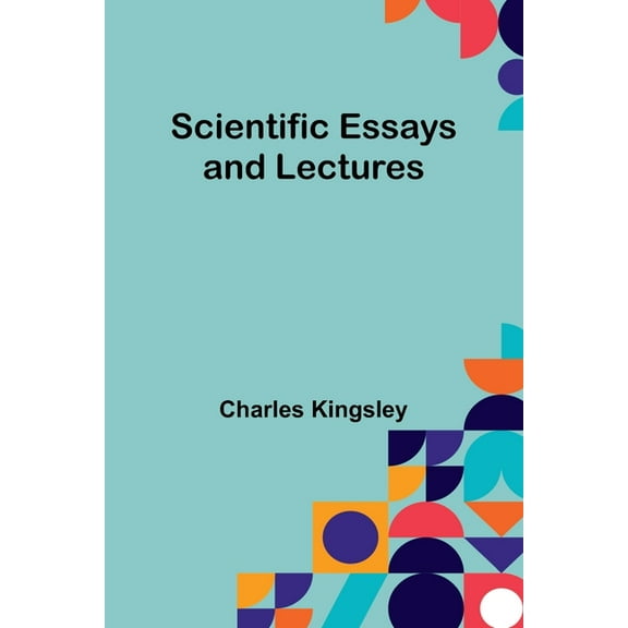 Scientific Essays and Lectures, (Paperback)
