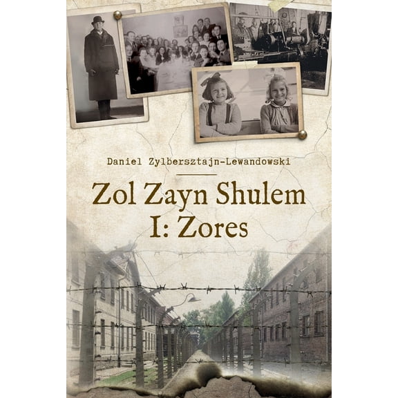 Zol Zayn Shulem I: Family History in the Shadow of the Holocaust, (Paperback)