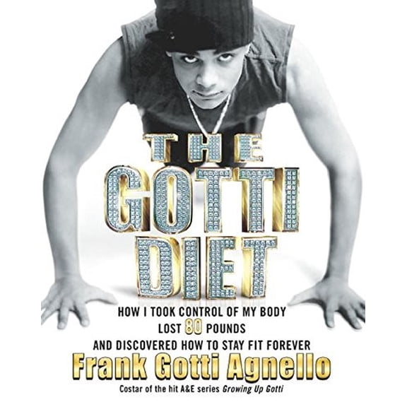 Pre-Owned The Gotti Diet: How I Took Control of My Body, Lost 80 Pounds, and Discovered How to Stay Fit Forever (Hardcover) 0060832894 9780060832896