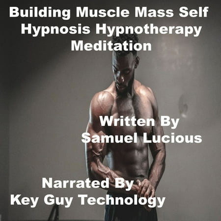 Building Muscle Mass Self Hypnosis Hypnotherapy Meditation -