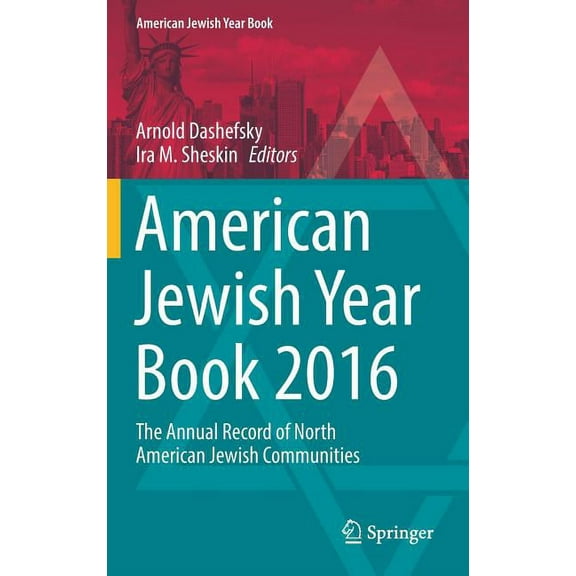 American Jewish Year Book American Jewish Year Book 2016: The Annual Record of North American Jewish Communities, Book 116, (Hardcover)