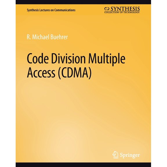 Synthesis Lectures on Communications Code Division Multiple Access (Cdma), (Paperback)