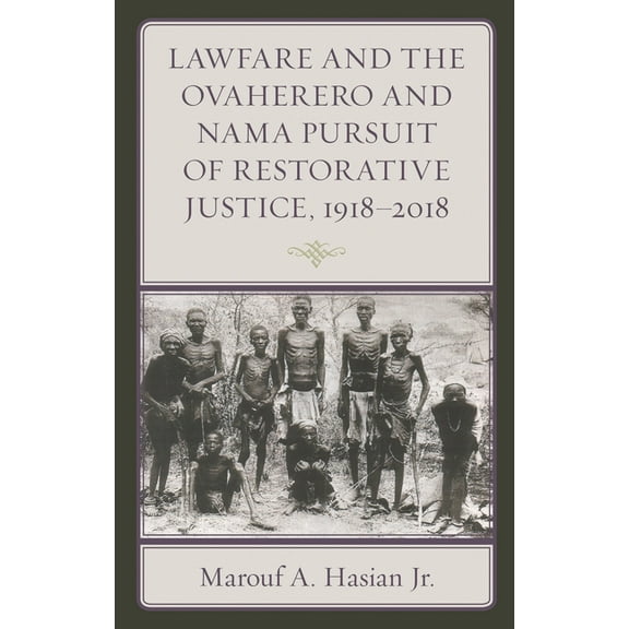 The Fairleigh Dickinson University Press Lawfare and the Ovaherero and Nama Pursuit of Restorative Justice, 1918-2018, (Hardcover)