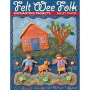 Pre-Owned Felt Wee Folk: Enchanting Projects (Paperback) by Sally Mavor