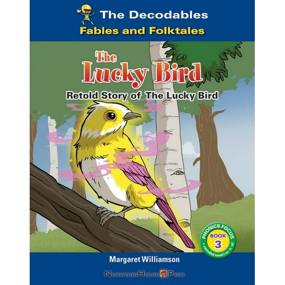 The Decodables: Fables and Folktales: The Lucky Bird (Hardcover)