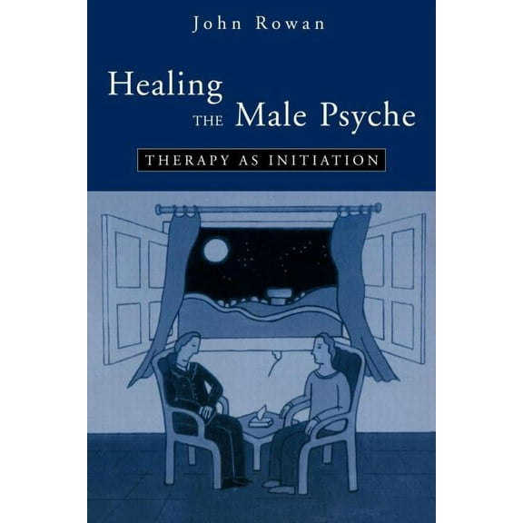 Therapy as Initiation Healing the Male Psyche: Therapy as Initiation, (Paperback)
