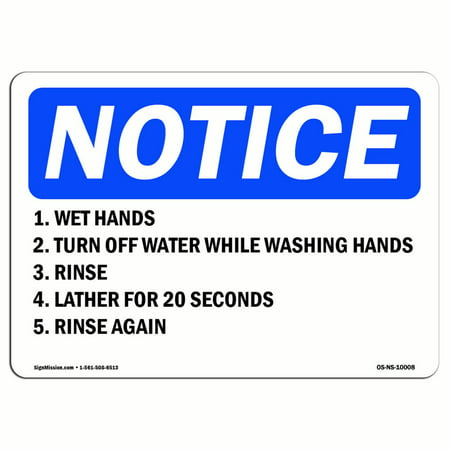 OSHA Notice Sign - 1. Wet Hands 2. Turn Off Water While Washing | Choose from: Aluminum, Rigid Plastic or Vinyl Label Decal | Protect Your Business, Work Site, Warehouse & Shop Area |  Made in the (Best Hands Off Businesses)