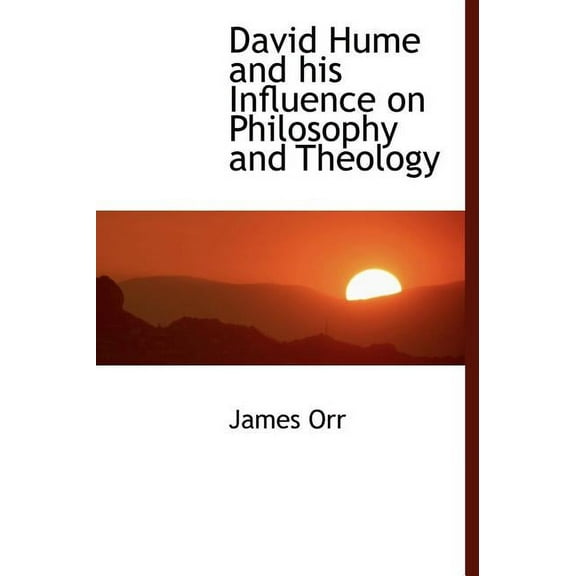 David Hume and His Influence on Philosophy and Theology (Hardcover)