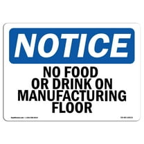 OSHA Notice Sign - No Food Or Drinks On Manufacturing Floor | Plastic Sign | Protect Your Business, Work Site, Warehouse & Shop Area |  Made in the USA