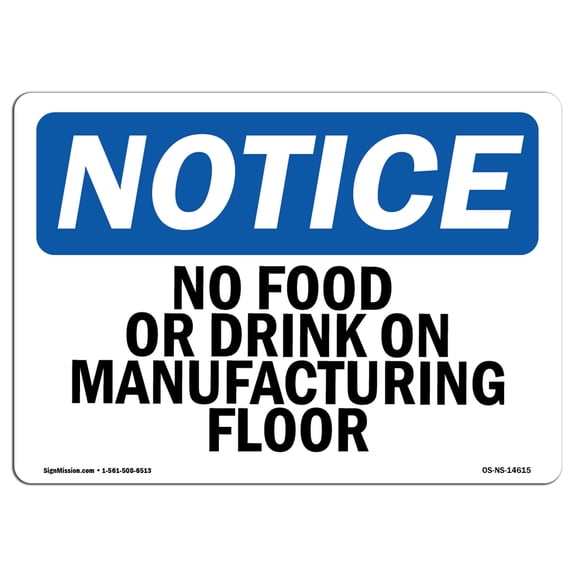 OSHA Notice Sign - No Food Or Drinks On Manufacturing Floor | Plastic Sign | Protect Your Business, Work Site, Warehouse & Shop Area |  Made in the USA