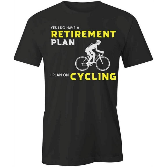Retirement Plan Cycling T-Shirt | Cool Cycling Black Tee Gift