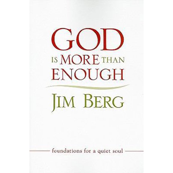 Pre-Owned God Is More Than Enough: Foundations for a Quiet Soul (Paperback) 1606820575 9781606820575