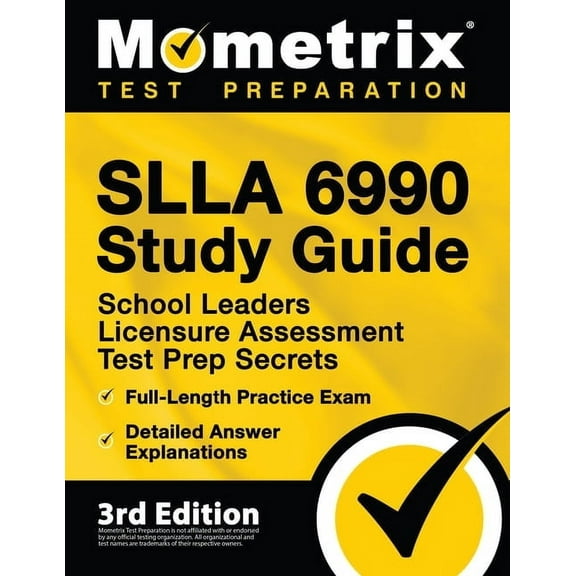 SLLA 6990 Study Guide - School Leaders Licensure Assessment Test Prep Secrets, Full-Length Practice Exam, Detailed Answe, (Paperback)