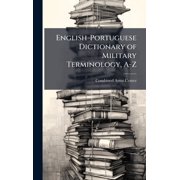English-Portuguese Dictionary of Military Terminology, A-Z, (Hardcover)