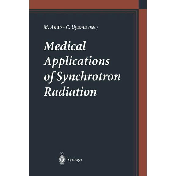 Medical Applications of Synchrotron Radiation, (Paperback)