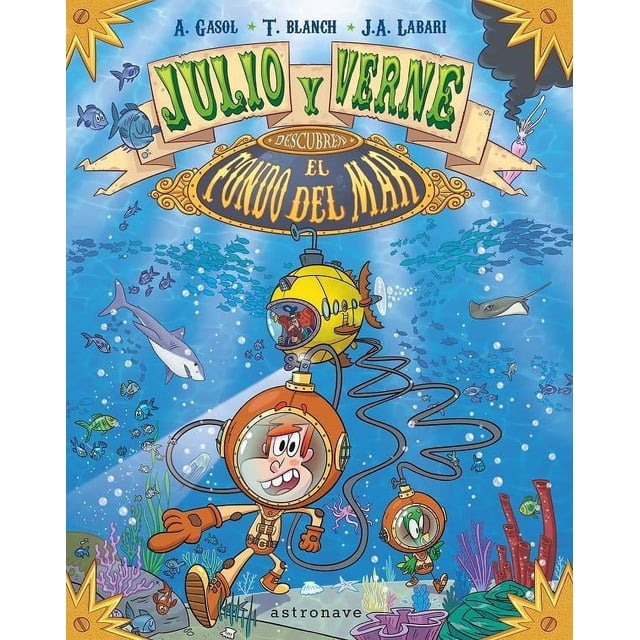 Julio y Verne 1. Julio y Verne descubren el fondo del mar Astronave Libro Infantil