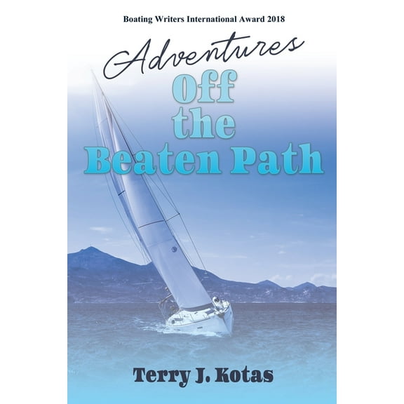 Sailing Adventures with Rick & Jack Adventures Off the Beaten Path, Book 3, (Paperback)