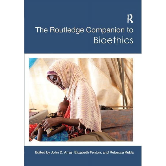 Routledge Philosophy Companions The Routledge Companion to Bioethics, (Paperback)
