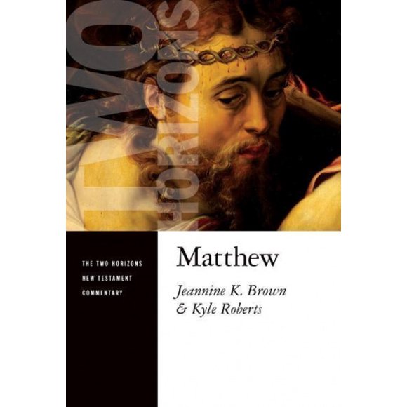 Matthieu (le Commentaire du Nouveau Testament sur les Deux Horizons)