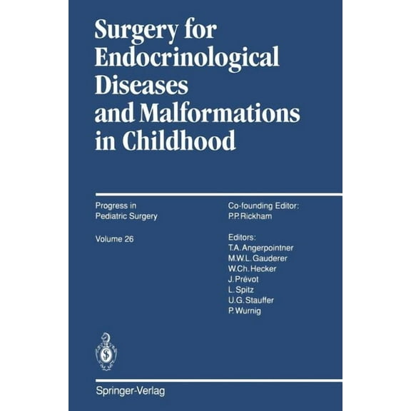 Progress in Pediatric Surgery Surgery for Endocrinological Diseases and Malformations in Childhood, Book 26, (Paperback)