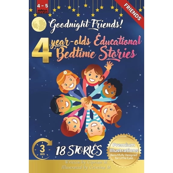 The Ultimate Bedtime Story Collection fo Goodnight Friends: 4-Year-Old's Educational Bedtime Stories with Premium Illustrations: Inspiring Tales of Teamwork and , Book 38, (Paperback)
