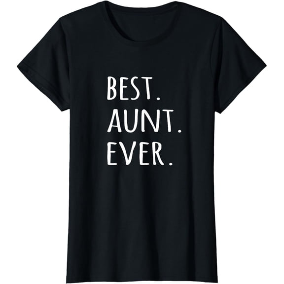 Best Aunt Ever T-shirt - tshirt for auntie aunty tee