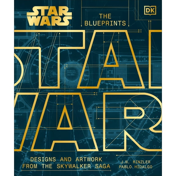Star Wars the Blueprints: Designs and Artwork from the Skywalker Saga, (Hardcover)