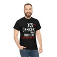 thumbnail image 3 of Yes Officer, I Saw The Speed Limit, Car Guy Unisex Cotton Tee, 3 of 5