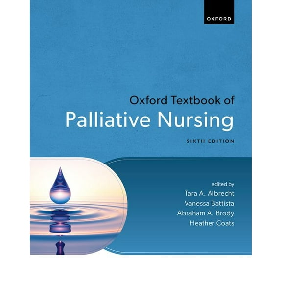 Oxford Textbooks in Palliative Medicine Oxford Textbook of Palliative Nursing, (Hardcover)