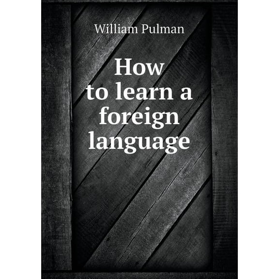 How to Learn a Foreign Language (Paperback)
