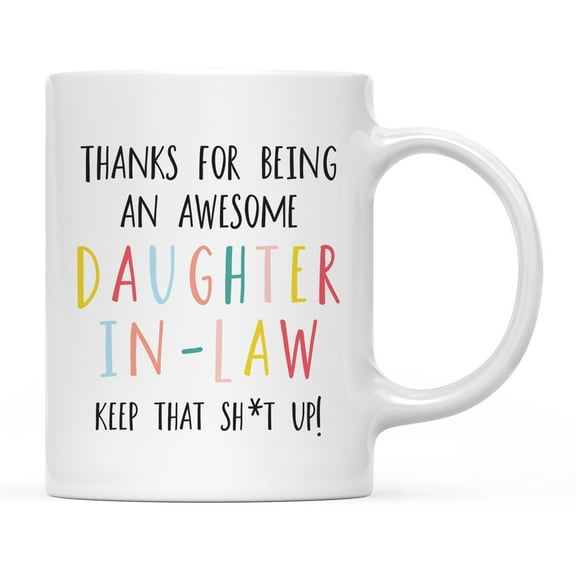 Koyal Wholesale Funny Ceramic Coffee Mug, Colorful Thanks For Being An Awesome, Daughter-in-Law