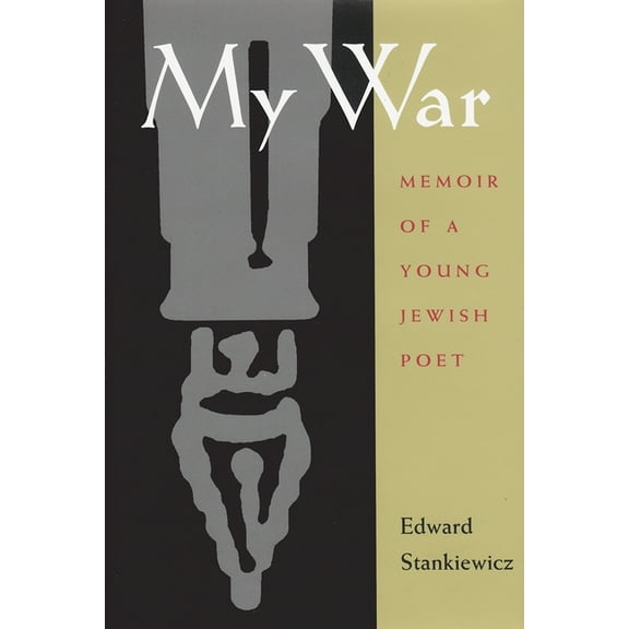 Religion, Theology and the Holocaust My War: A Memoir of a Survivor of the Holocaust, (Hardcover)