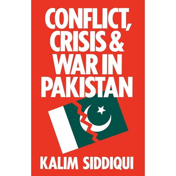 Conflict, Crisis and War in Pakistan, (Paperback)
